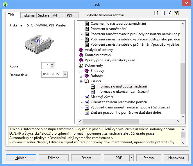 PAMICA: Do programu PAMICA jsme nově přidali dvě tiskové sestavy, které využijete v případě informování příslušného Úřadu práce o zaměstnání cizinců.