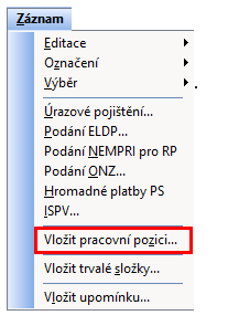 Pracovní pozici přiřadíte zaměstnanci pomocí povelu Vložit pracovní pozici...