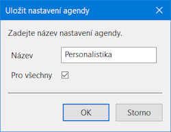 Nastavení agendy uložíte prostřednictvím povelu Uložit nastavení