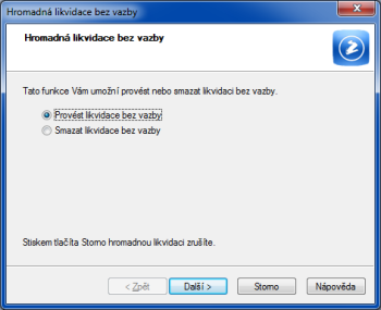 POHODA: Pro provedení i zrušení hromadné likvidace bez vazby slouží stejný průvodce. Co má POHODA udělat, závisí na vašem výběru v jeho prvním okně.
