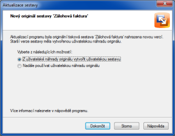 POHODA: Toto dialogové okno se otevře při náhledu na tiskovou sestavu v případě, že instalace nové aktualizace programu POHODA obsahuje novější verzi originální tiskové sestavy.