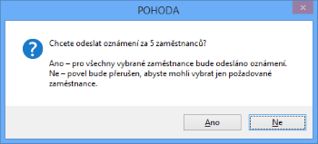 Při odeslání Oznámení o nástupu do zaměstnání Vás POHODA upozorní, za kolik zaměstnanců je oznámení odesíláno.