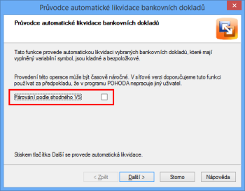 Při automatické likvidaci se bankovní doklady párují podle shodného variabilního symbolu.