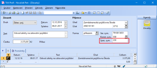 Pokud k přiznání vytvoříte závazek, přenese se specifický symbol pro platbu pojistného také do agendy Závazky. 