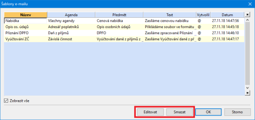 Při výběru nebo ukládání nové šablony e-mailových zpráv můžete pomocí tlačítka Editovat nebo Smazat jednotlivé šablony upravovat nebo odstranit