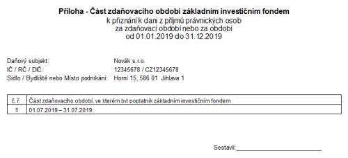 Pokud zadáte více jak 4 řádky pro části zdaňovacího období, zobrazí se vám sestava Příloha - Část zdaňovacího období základním investičním fondem