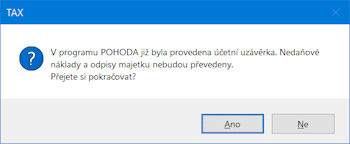 Při převodu dat z Pohody vás TAX informuje o provedené účetní uzávěrce