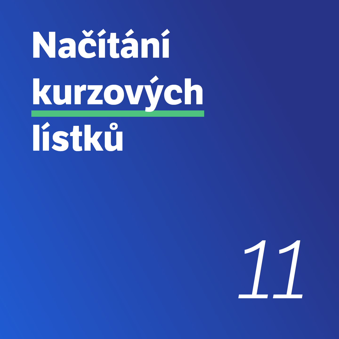 11 Načítání kurzových lístků 
