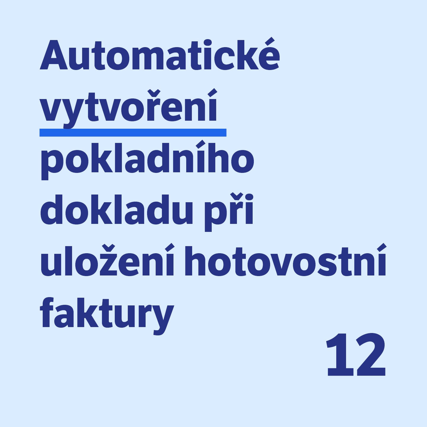 12 Automatické vytvoření pokladního dokladu při uložení hotovostní faktury 