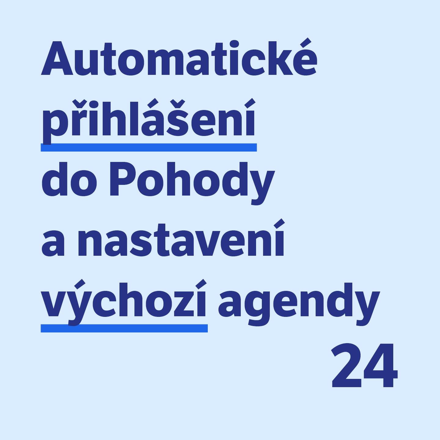 24 Automatické přihlášení do Pohody a nastavení výchozí agendy 
