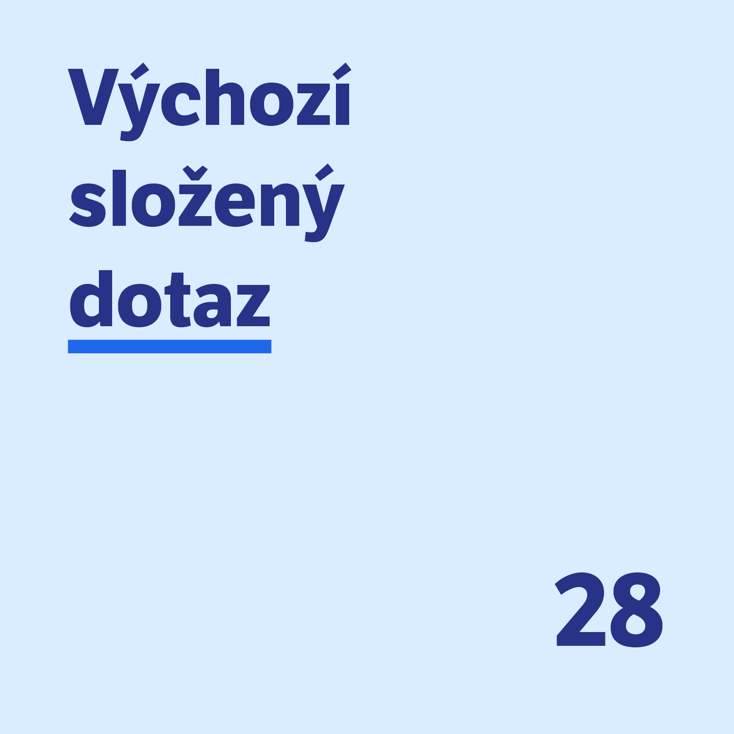 28 Výchozí složený dotaz 