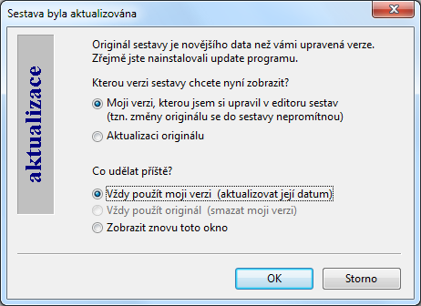 Dialog pro výběr použití uživatelských tiskových sestav po aktualizaci originálu.